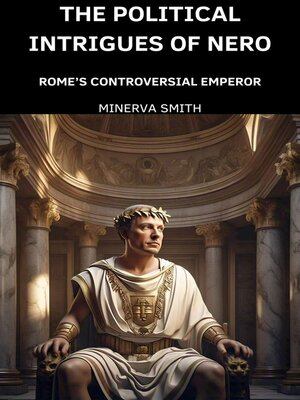 cover image of The Political Intrigues of Nero